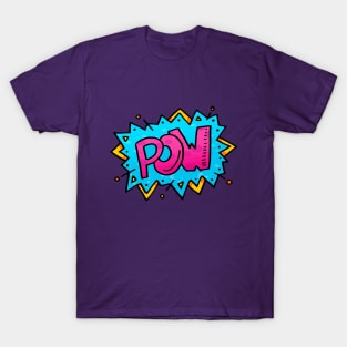 Pow comic quote T-Shirt